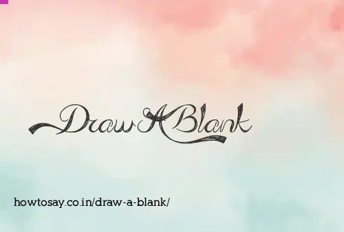 Draw A Blank