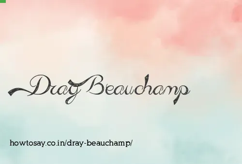Dray Beauchamp