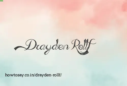 Drayden Rollf