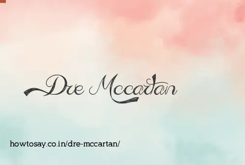 Dre Mccartan