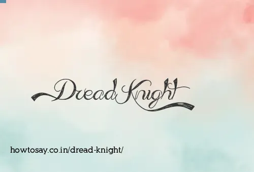Dread Knight