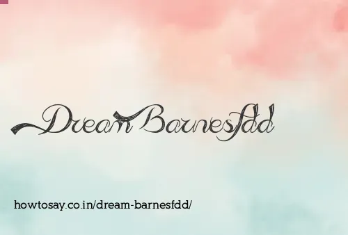 Dream Barnesfdd