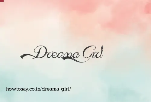 Dreama Girl