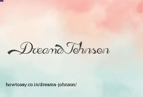 Dreama Johnson