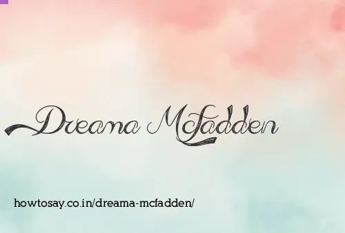 Dreama Mcfadden