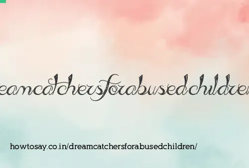 Dreamcatchersforabusedchildren
