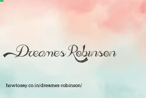 Dreames Robinson