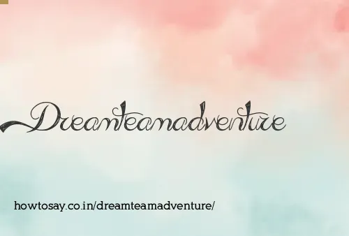 Dreamteamadventure