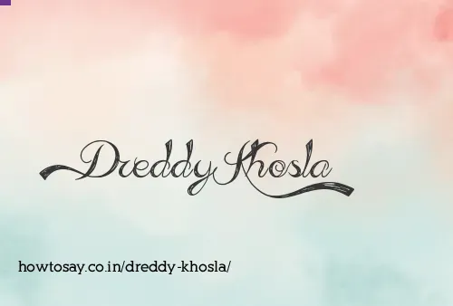 Dreddy Khosla