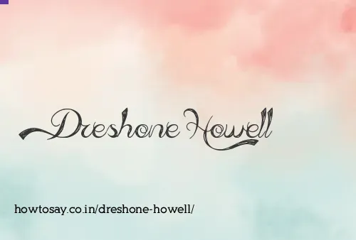 Dreshone Howell