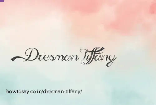 Dresman Tiffany
