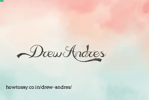 Drew Andres