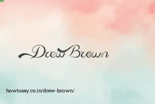 Drew Brown