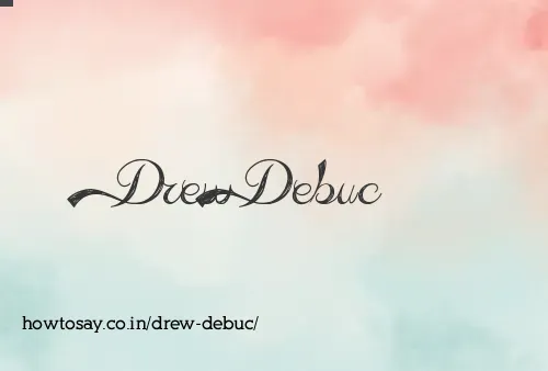 Drew Debuc
