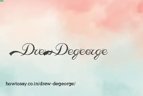 Drew Degeorge