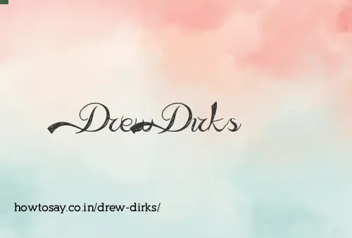 Drew Dirks