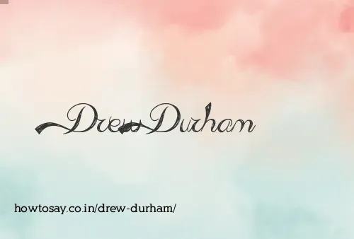 Drew Durham
