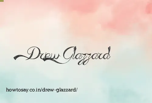 Drew Glazzard