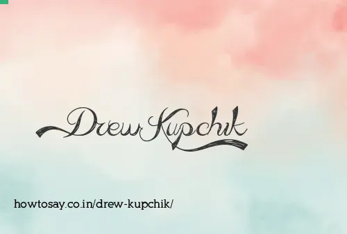 Drew Kupchik