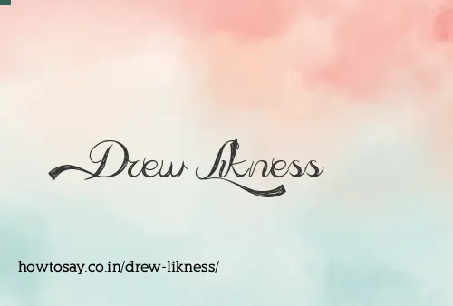 Drew Likness