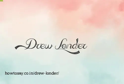 Drew Londer