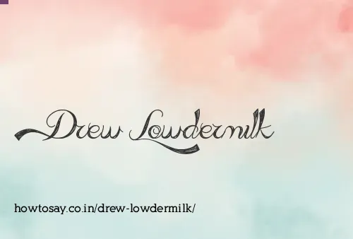 Drew Lowdermilk