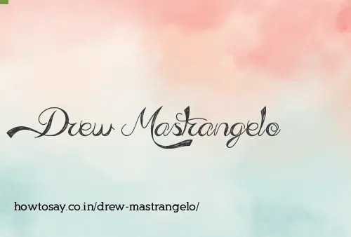 Drew Mastrangelo