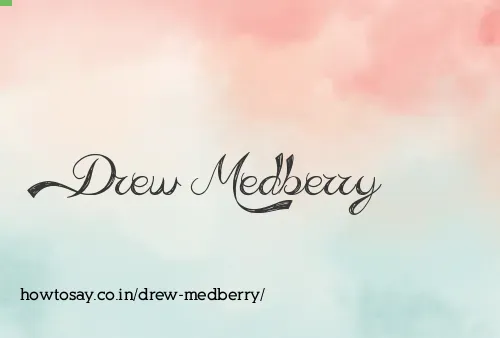 Drew Medberry
