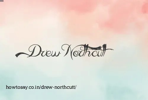 Drew Northcutt