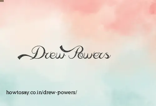 Drew Powers