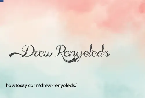Drew Renyoleds