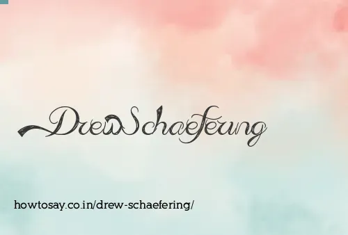 Drew Schaefering