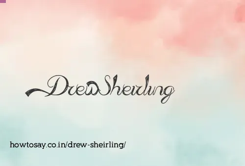 Drew Sheirling