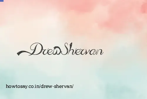 Drew Shervan