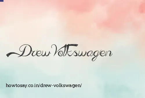 Drew Volkswagen