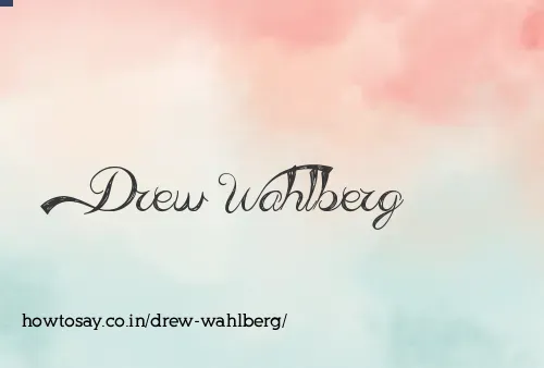 Drew Wahlberg
