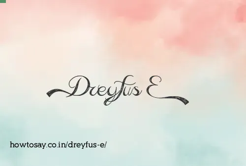 Dreyfus E