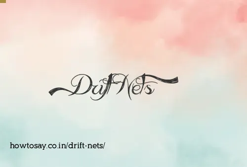 Drift Nets