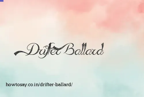 Drifter Ballard