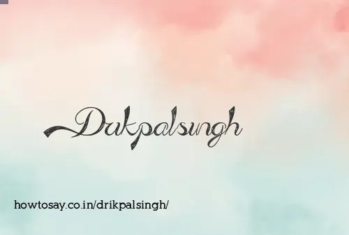 Drikpalsingh