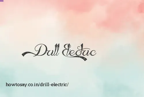 Drill Electric