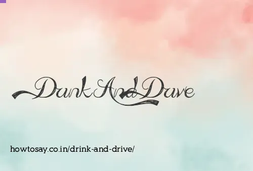 Drink And Drive