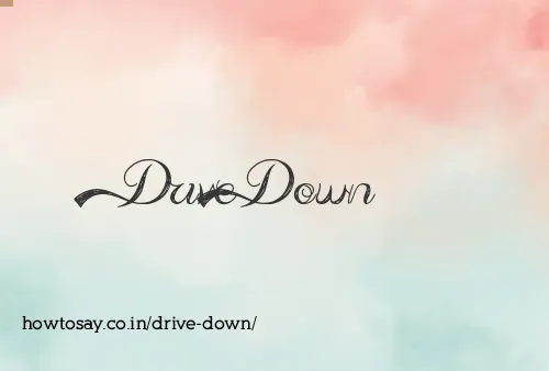 Drive Down