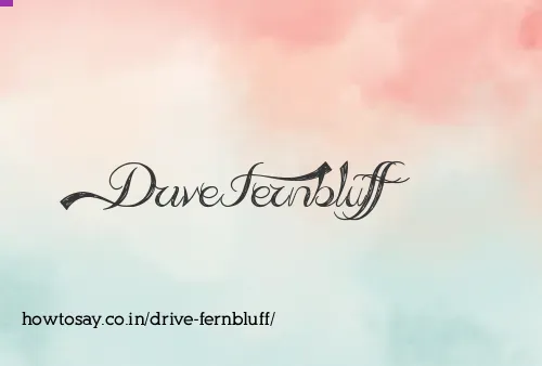 Drive Fernbluff