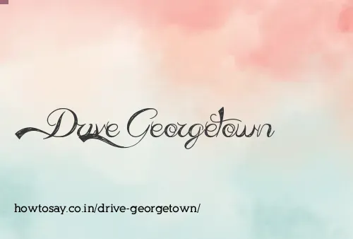 Drive Georgetown