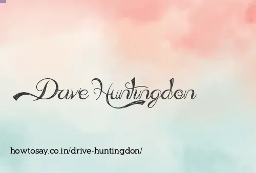 Drive Huntingdon