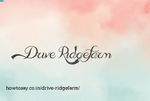 Drive Ridgefarm