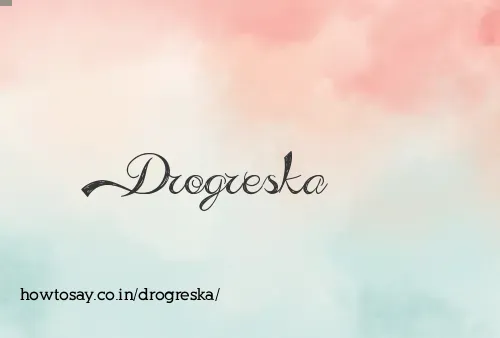 Drogreska