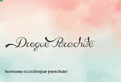 Drogue Parachute