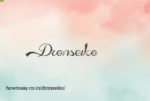 Dronseiko